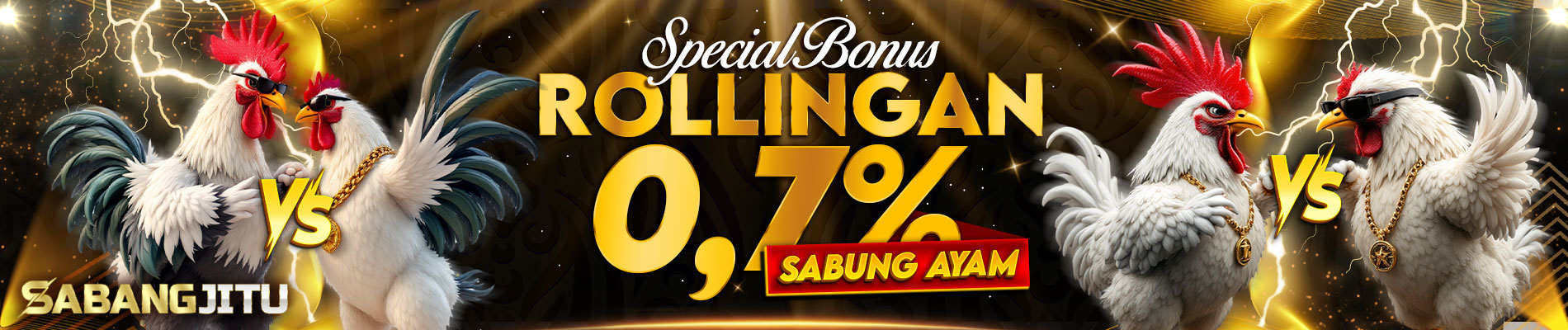 SABANGJITU - Bonus Rollingan Sabung Ayam 0.7%